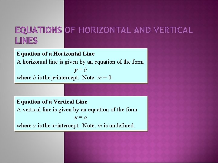 EQUATIONS OF HORIZONTAL AND VERTICAL LINES Equation of a Horizontal Line A horizontal line