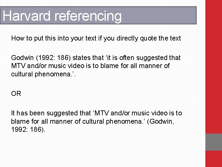 Harvard referencing How to put this into your text if you directly quote the