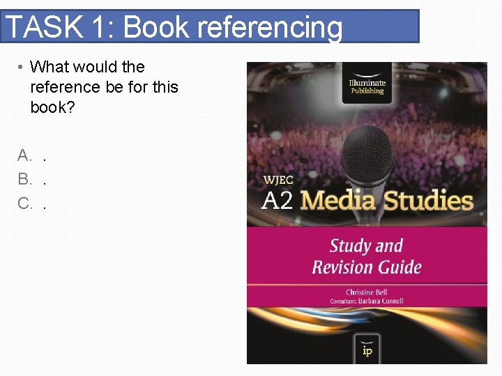 TASK 1: Book referencing A. . B. . C. . J. Mc. Hugh •