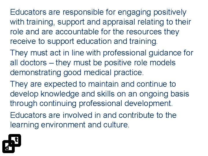 Educators are responsible for engaging positively with training, support and appraisal relating to their