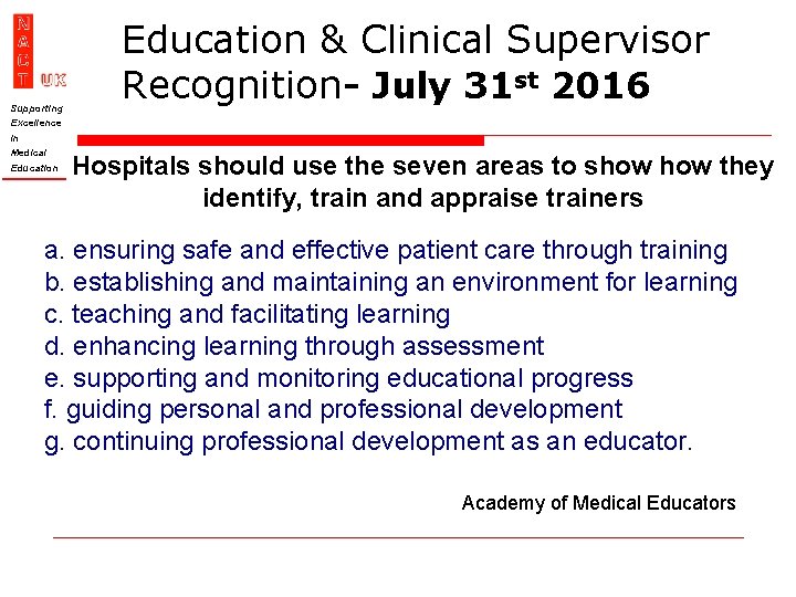 Supporting Education & Clinical Supervisor Recognition- July 31 st 2016 Excellence In Medical Education