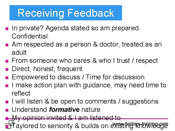 Receiving Feedback n n n n n In private? Agenda stated so am prepared.