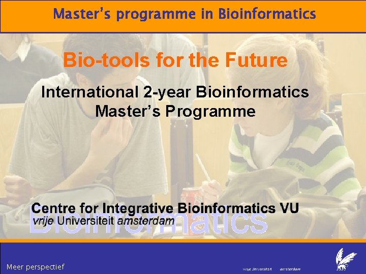 Master’s programme in Bioinformatics Bio-tools for the Future International 2 -year Bioinformatics Master’s Programme