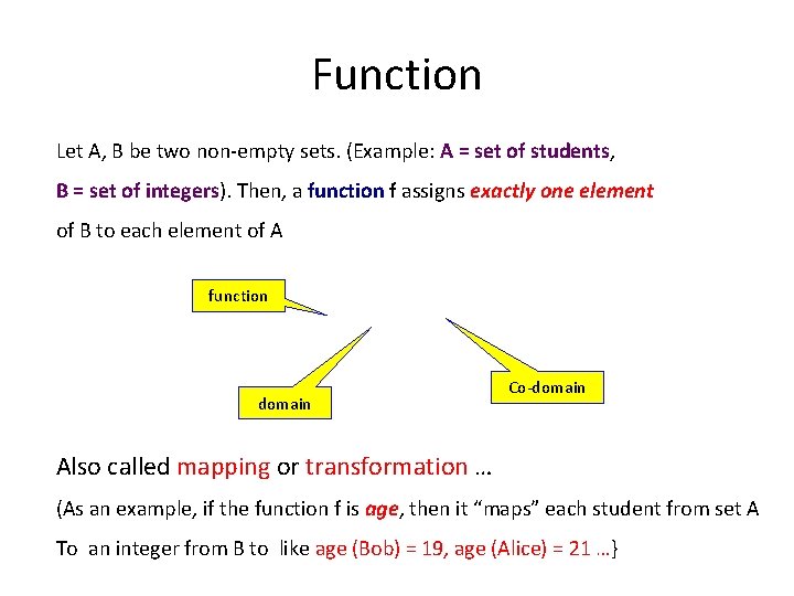 Function Let A, B be two non-empty sets. (Example: A = set of students,