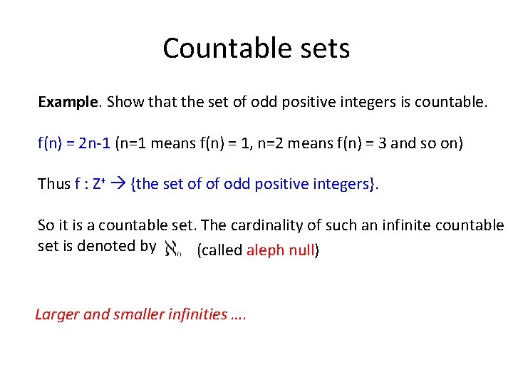 Countable sets Example. Show that the set of odd positive integers is countable. f(n)