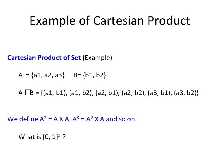 Example of Cartesian Product of Set (Example) A = {a 1, a 2, a