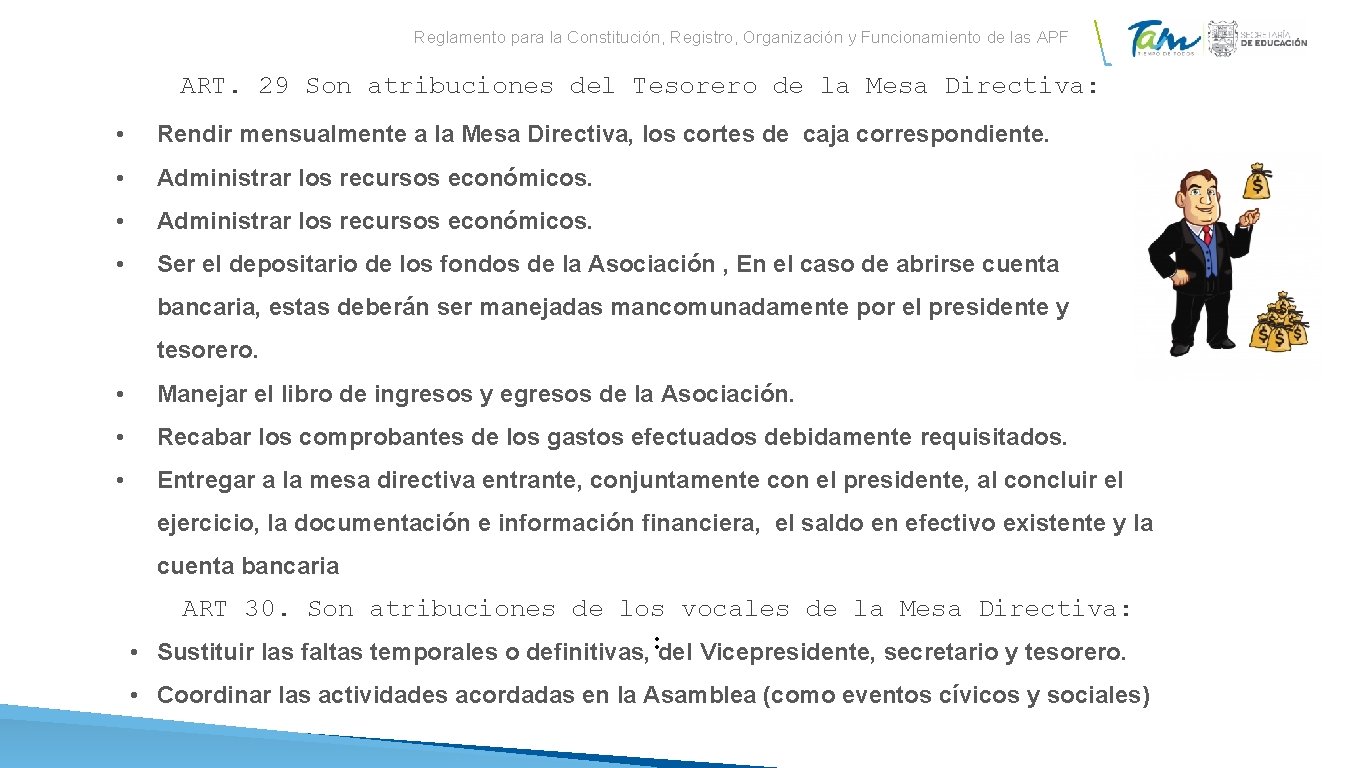 Reglamento para la Constitución, Registro, Organización y Funcionamiento de las APF ART. 29 Son