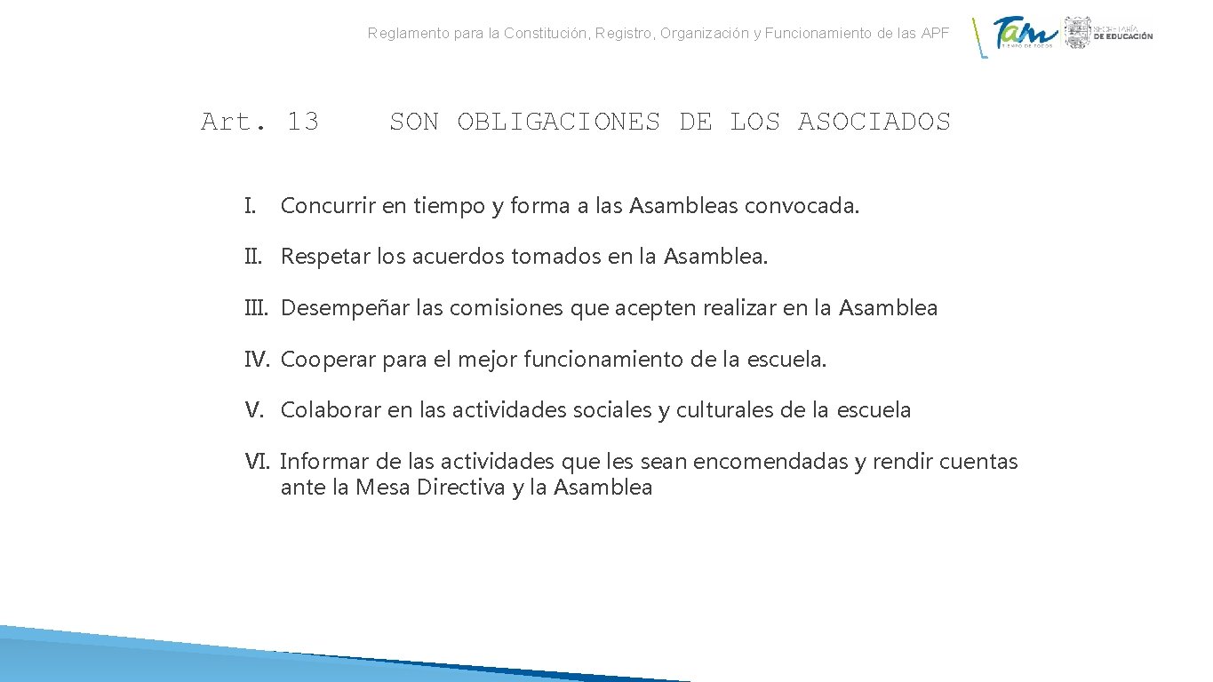 Reglamento para la Constitución, Registro, Organización y Funcionamiento de las APF Art. 13 I.