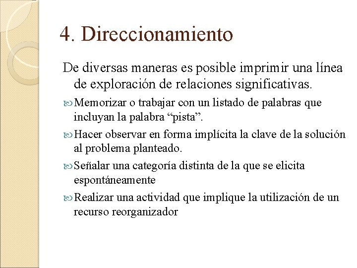 4. Direccionamiento De diversas maneras es posible imprimir una línea de exploración de relaciones