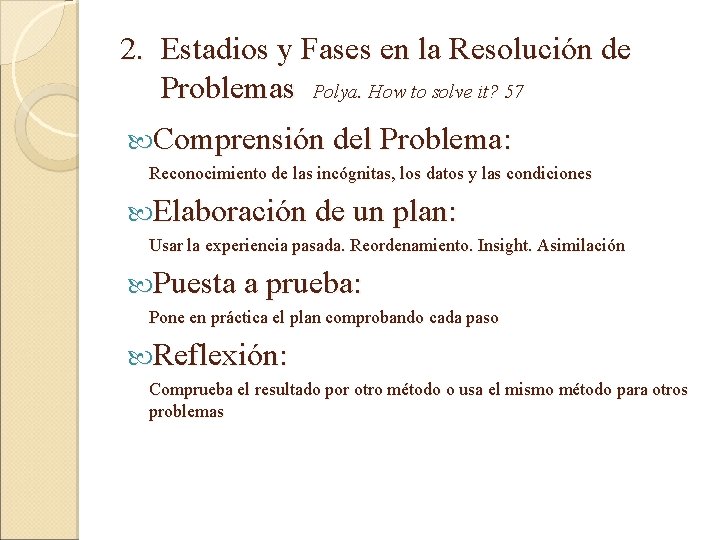 2. Estadios y Fases en la Resolución de Problemas Polya. How to solve it?