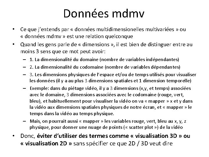 Données mdmv • Ce que j’entends par « données multidimensionelles multivariées » ou «