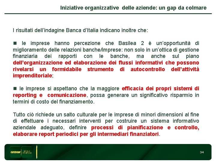 Iniziative organizzative delle aziende: un gap da colmare I risultati dell’indagine Banca d’Italia indicano