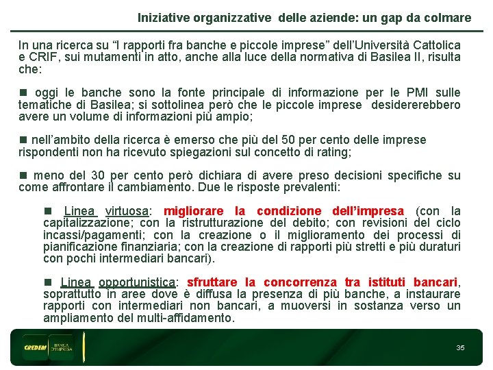 Iniziative organizzative delle aziende: un gap da colmare In una ricerca su “I rapporti