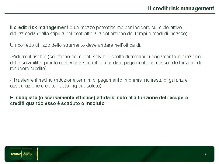 Il credit risk management è un mezzo potentissimo per incidere sul ciclo attivo dell’azienda