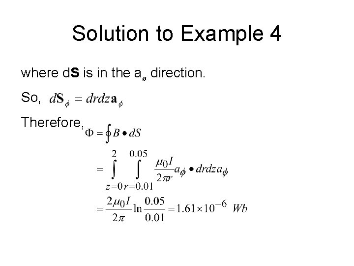 Solution to Example 4 where d. S is in the aø direction. So, Therefore,