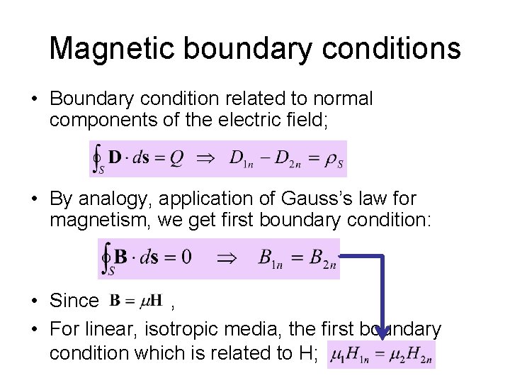 Magnetic boundary conditions • Boundary condition related to normal components of the electric field;