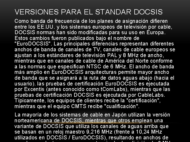 VERSIONES PARA EL STANDAR DOCSIS Como banda de frecuencia de los planes de asignación