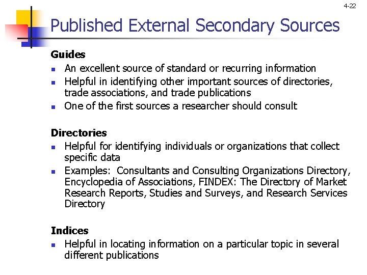 4 -22 Published External Secondary Sources Guides n An excellent source of standard or