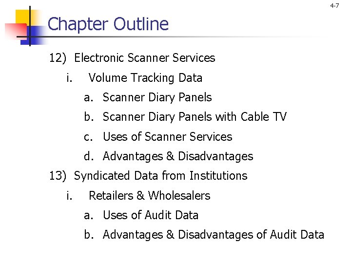 4 -7 Chapter Outline 12) Electronic Scanner Services i. Volume Tracking Data a. Scanner