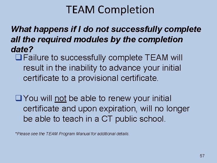 TEAM Completion What happens if I do not successfully complete all the required modules