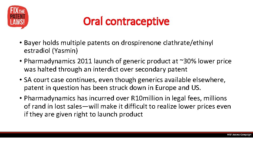 Oral contraceptive • Bayer holds multiple patents on drospirenone clathrate/ethinyl estradiol (Yasmin) • Pharmadynamics