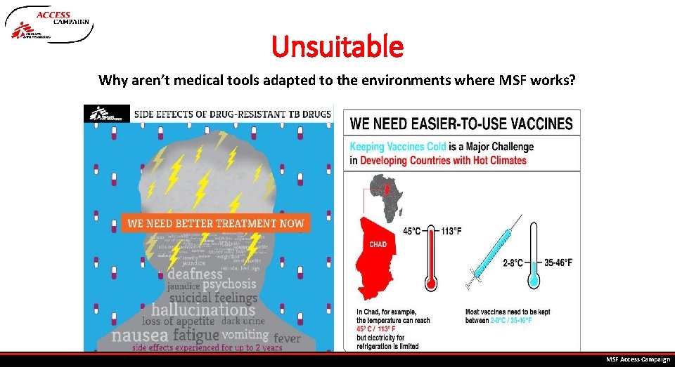 Unsuitable Why aren’t medical tools adapted to the environments where MSF works? MSF Access