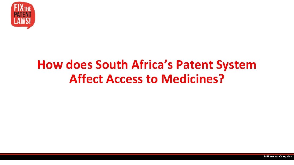 How does South Africa’s Patent System Affect Access to Medicines? MSF Access Campaign 