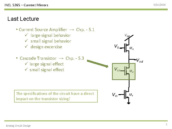 INEL 5265 – Current Mirrors 9/16/2020 Last Lecture • Current Source Amplifier → Chp.
