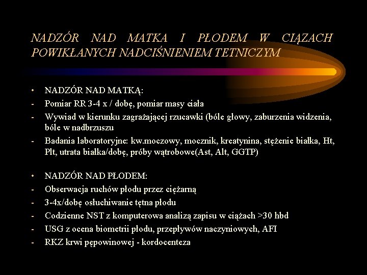 NADZÓR NAD MATKA I PŁODEM W CIĄZACH POWIKŁANYCH NADCIŚNIENIEM TETNICZYM • - NADZÓR NAD