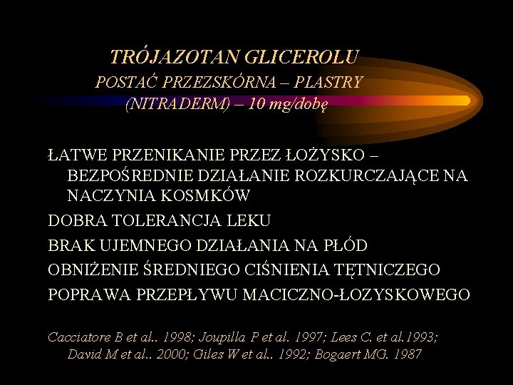 TRÓJAZOTAN GLICEROLU POSTAĆ PRZEZSKÓRNA – PLASTRY (NITRADERM) – 10 mg/dobę ŁATWE PRZENIKANIE PRZEZ ŁOŻYSKO