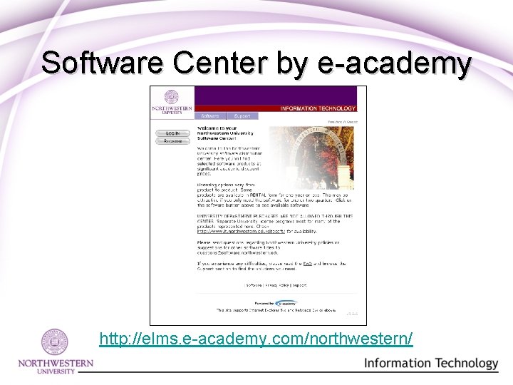 Software Center by e-academy http: //elms. e-academy. com/northwestern/ 