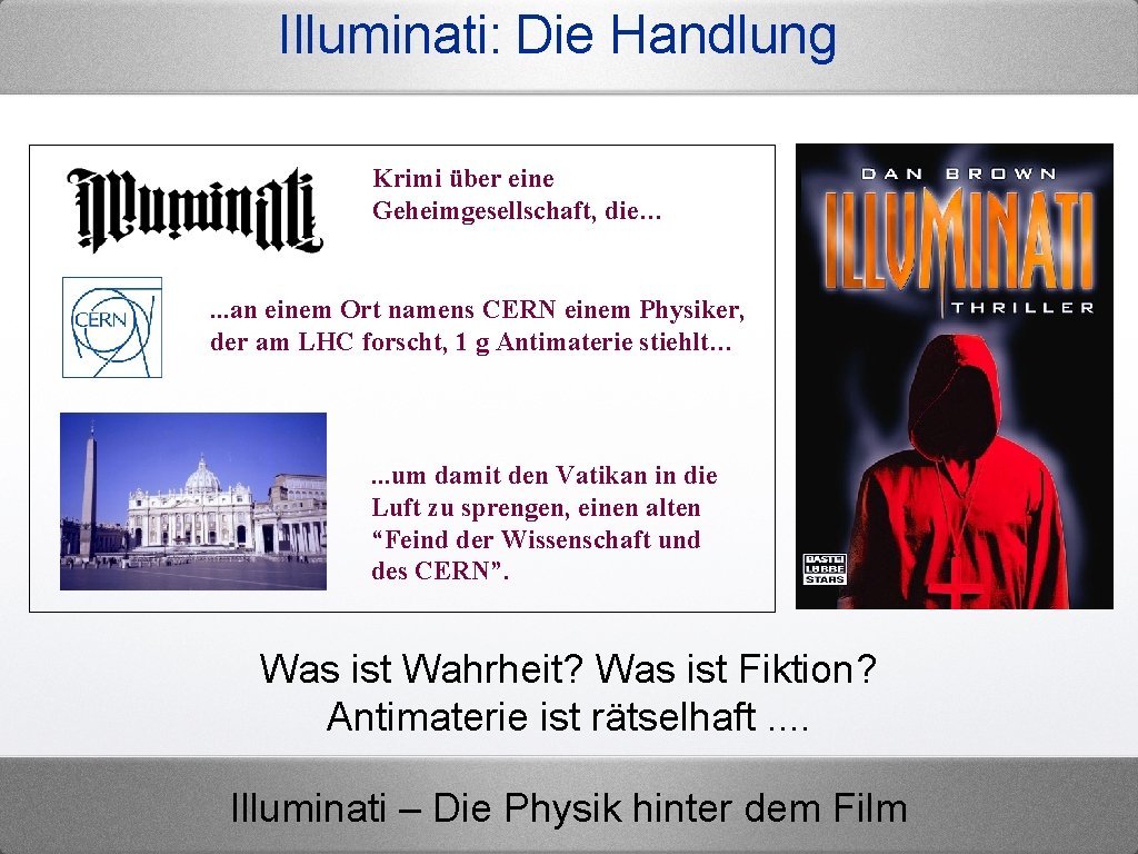 Illuminati: Die Handlung Krimi über eine Geheimgesellschaft, die… . . . an einem Ort