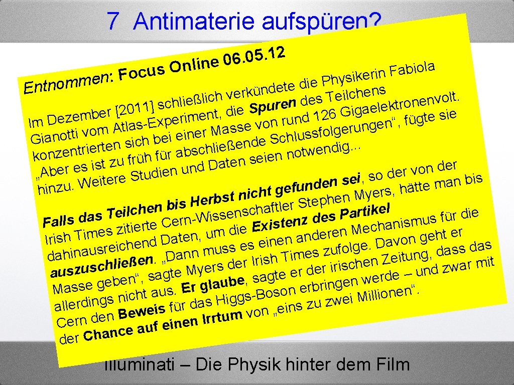 7 Antimaterie aufspüren? 2 1. 5 0. 6 0 e n i l n