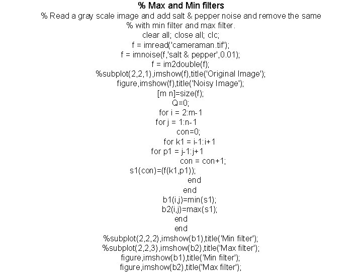 % Max and Min filters % Read a gray scale image and add salt