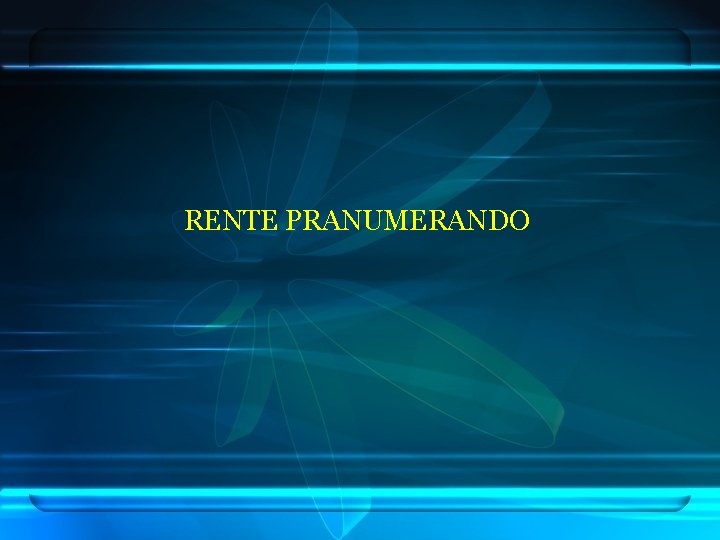 RENTE PRANUMERANDO 