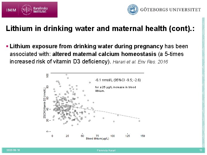 Lithium in drinking water and maternal health (cont). : § Lithium exposure from drinking