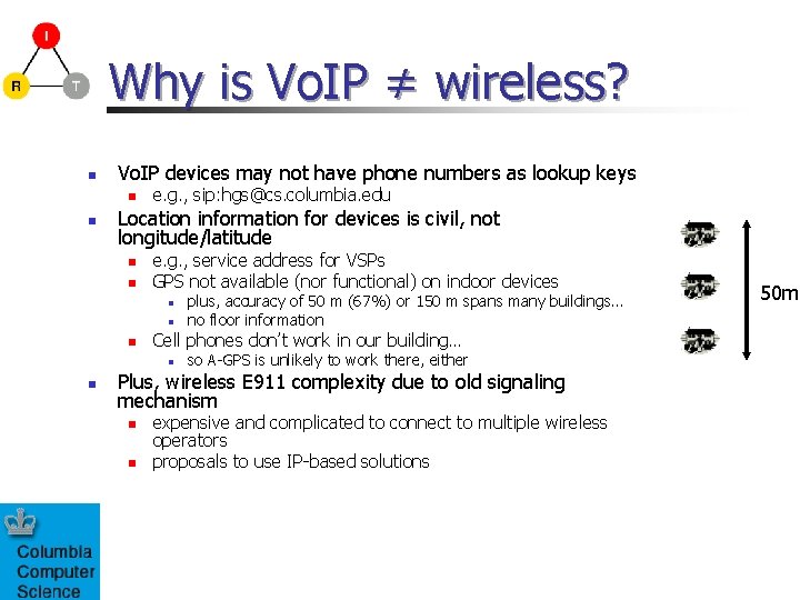 Why is Vo. IP ≠ wireless? n Vo. IP devices may not have phone