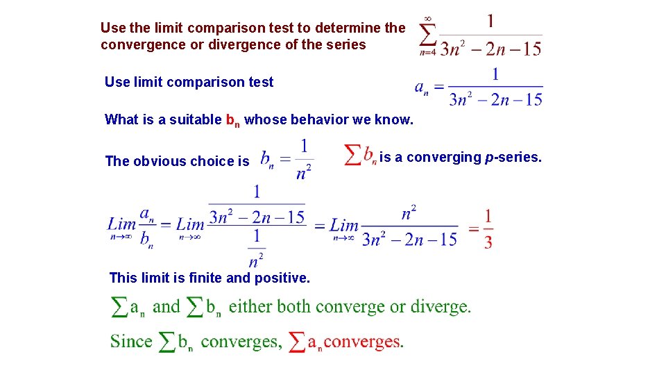 Use the limit comparison test to determine the convergence or divergence of the series