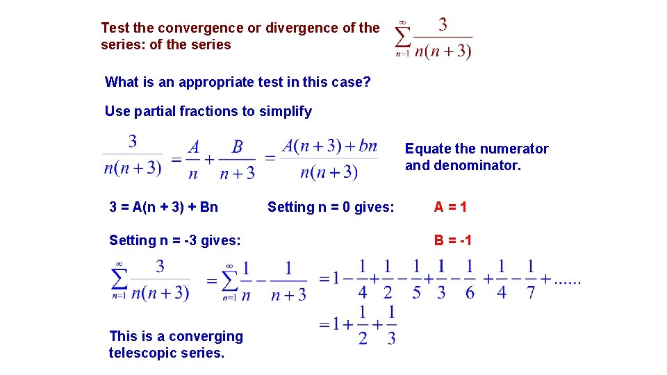 Test the convergence or divergence of the series: of the series What is an