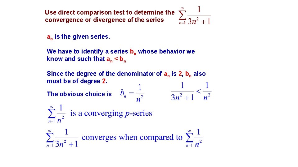 Use direct comparison test to determine the convergence or divergence of the series an