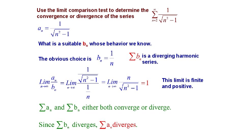 Use the limit comparison test to determine the convergence or divergence of the series