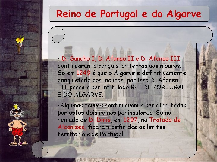 Reino de Portugal e do Algarve • D. Sancho I, D. Afonso II e