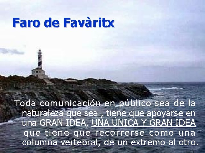 Faro de Favàritx Toda comunicación en público sea de la naturaleza que sea ,
