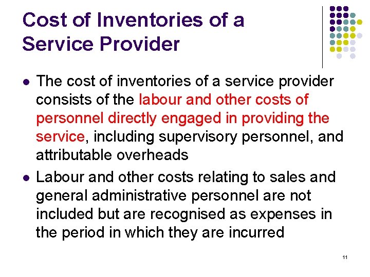 Cost of Inventories of a Service Provider l l The cost of inventories of