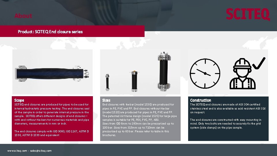 About Product: SCITEQ End closure series Scope SCITEQ end closures are produced for pipes