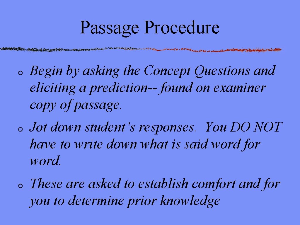 Passage Procedure Begin by asking the Concept Questions and eliciting a prediction-- found on