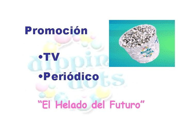 Promoción • TV • Periódico “El Helado del Futuro” 