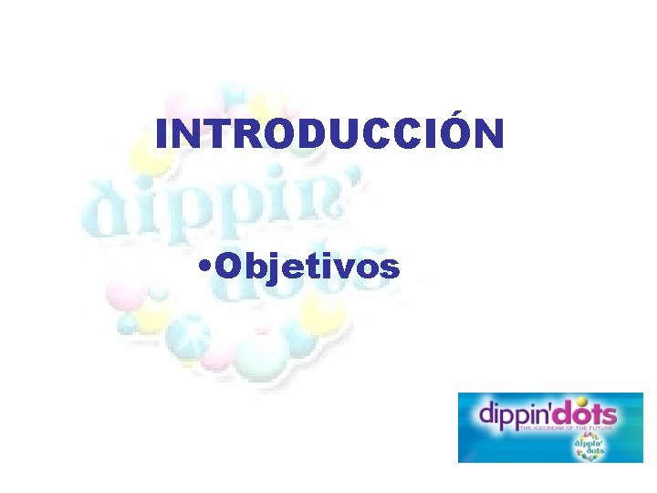 INTRODUCCIÓN • Objetivos 