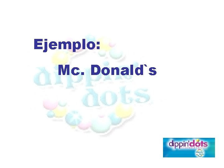 Ejemplo: Mc. Donald`s 