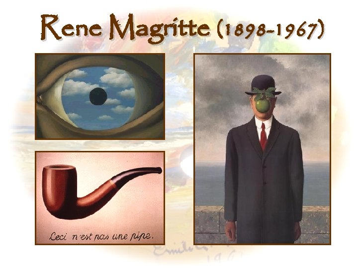Rene Magritte (1898 -1967) 